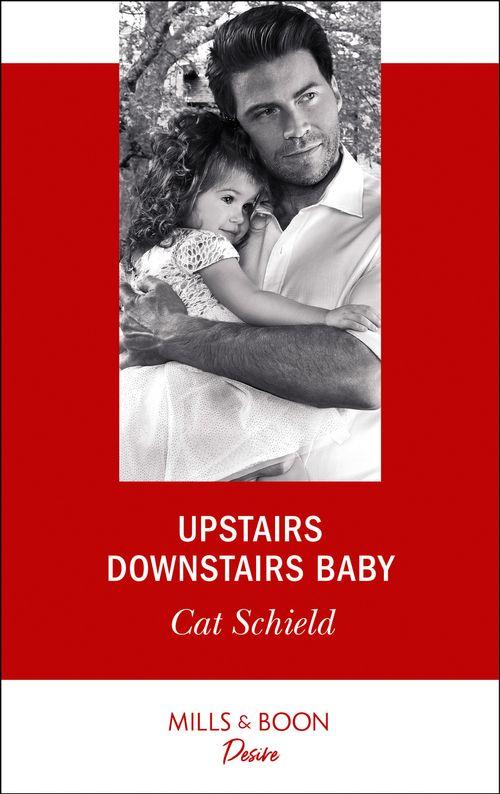 Billionaires and Babies - Upstairs Downstairs Baby (Mills &amp; Boon Desire) (Billionaires and Babies, Book 94)