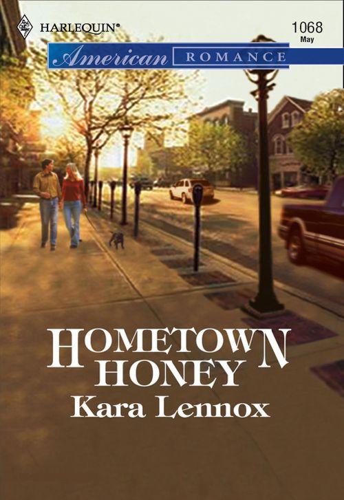 Hometown Honey (Mills &amp; Boon American Romance): First edition