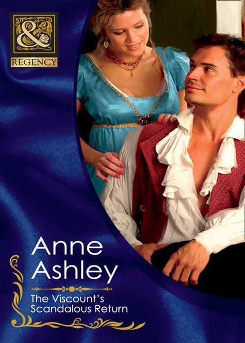 The Viscount&#39;s Scandalous Return (Mills &amp; Boon Historical): First edition