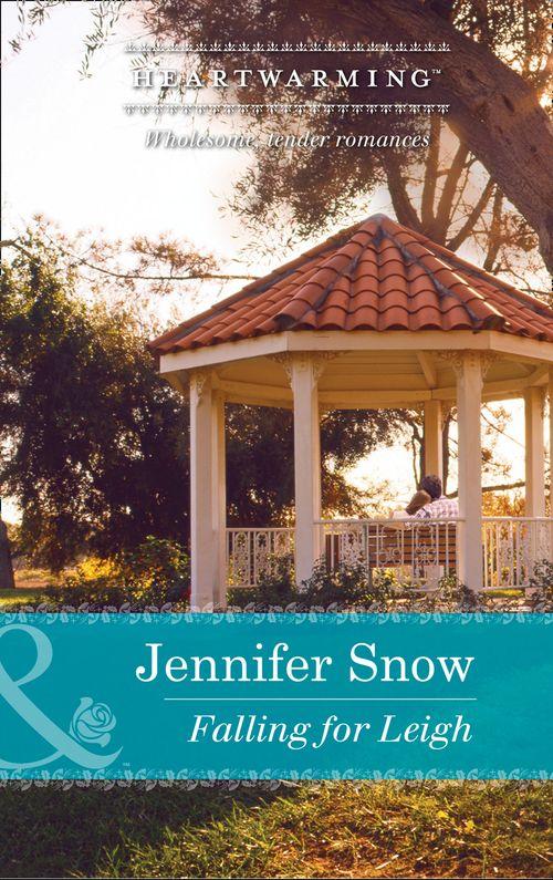 A Brookhollow Story - Falling for Leigh (Mills &amp; Boon Heartwarming) (A Brookhollow Story, Book 3): First edition