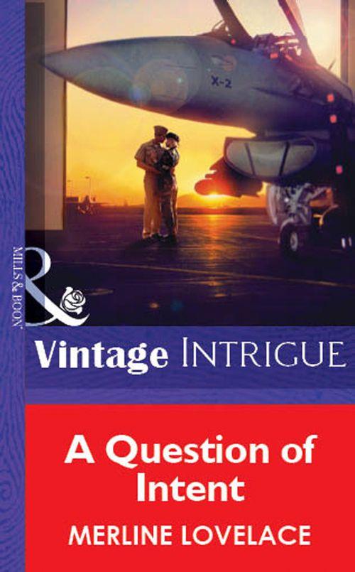 A Question of Intent (Mills &amp; Boon Vintage Intrigue): First edition