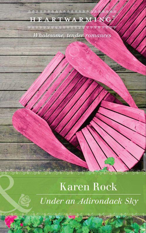 Under An Adirondack Sky (Mills & Boon Heartwarming) (A Walsh Family Story, Book 3) (9781474056939)