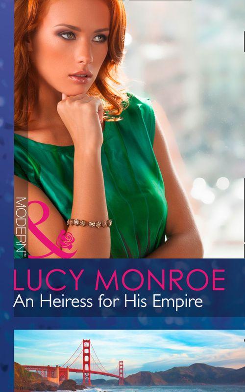 Ruthless Russians - An Heiress for His Empire (Mills &amp; Boon Modern) (Ruthless Russians, Book 1): First edition