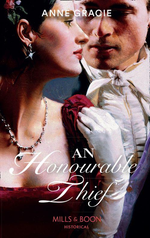 An Honourable Thief (Mills &amp; Boon Historical): First edition
