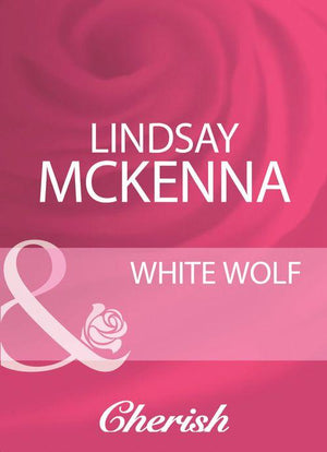 White Wolf (Mills &amp; Boon Cherish): First edition