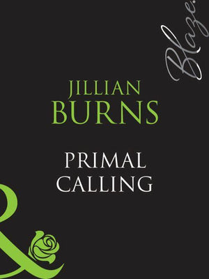Primal Calling (Mills &amp; Boon Blaze): First edition