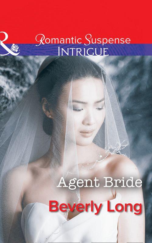 Return to Ravesville - Agent Bride (Mills &amp; Boon Intrigue) (Return to Ravesville, Book 2)