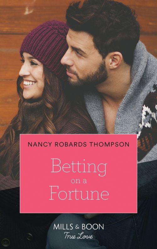 The Fortunes of Texas: Rambling Rose - Betting On A Fortune (Mills &amp; Boon True Love) (The Fortunes of Texas: Rambling Rose, Book 5)