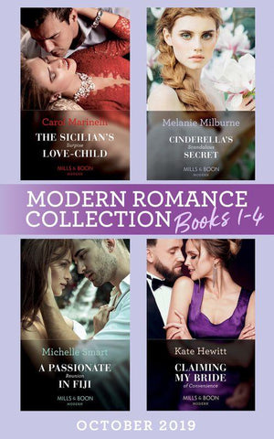 Modern Romance October 2019 Books 1-4: The Sicilian&#39;s Surprise Love-Child (One Night With Consequences) / Cinderella&#39;s Scandalous Secret / A Passionate Reunion in Fiji / Claiming My Bride of Convenience