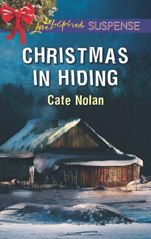 Christmas In Hiding (Mills &amp; Boon Love Inspired Suspense)