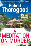 A Meditation On Murder (A Death in Paradise Mystery, Book 1): First edition (9781474006583)