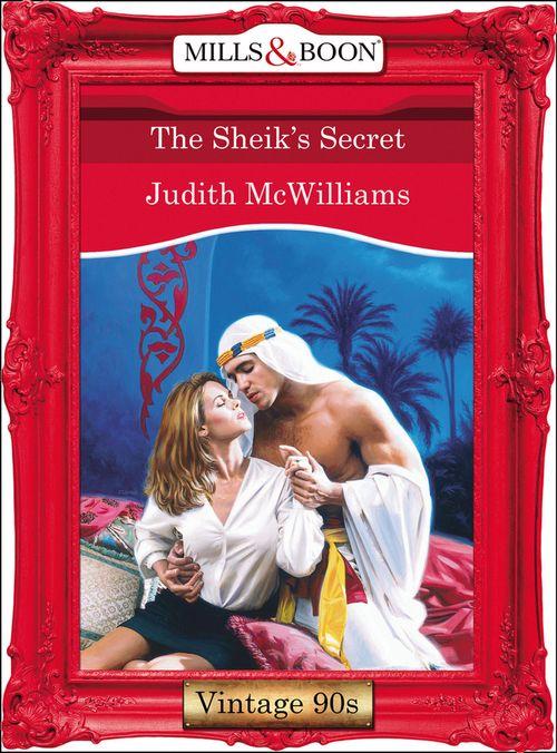 The Sheik&#39;s Secret (Mills &amp; Boon Vintage Desire): First edition