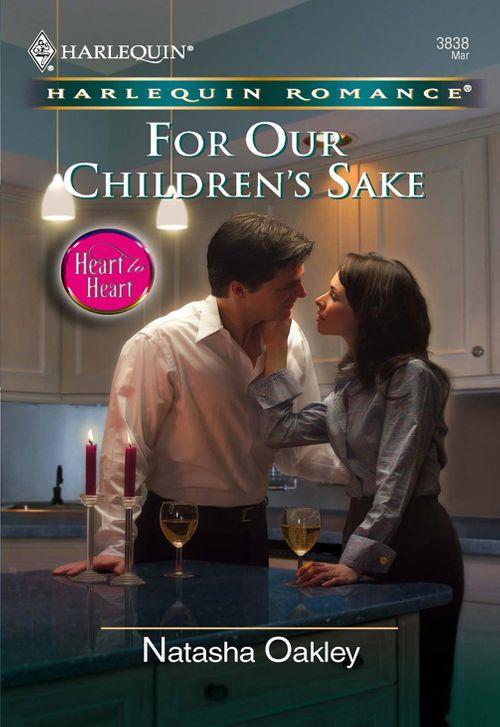 For Our Children&#39;s Sake (Mills &amp; Boon Cherish): First edition