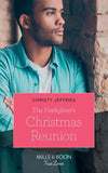 The Firefighter's Christmas Reunion (Mills & Boon True Love) (American Heroes, Book 44) (9781474078498)