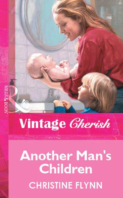Another Man&#39;s Children (Mills &amp; Boon Vintage Cherish): First edition