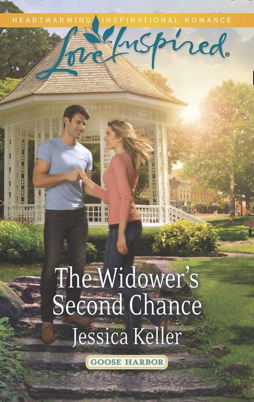 Goose Harbor - The Widower&#39;s Second Chance (Mills &amp; Boon Love Inspired) (Goose Harbor, Book 1): First edition