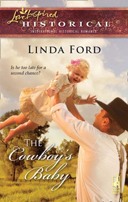 The Cowboy&#39;s Baby (Mills &amp; Boon Love Inspired): First edition
