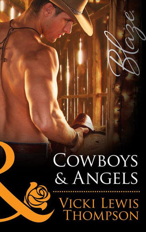 Sons of Chance - Cowboys &amp; Angels (Mills &amp; Boon Blaze) (Sons of Chance, Book 15): First edition