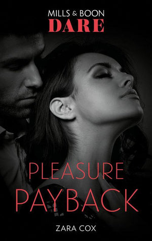 The Mortimers: Wealthy &amp; Wicked - Pleasure Payback (Mills &amp; Boon Dare) (The Mortimers: Wealthy &amp; Wicked, Book 2)