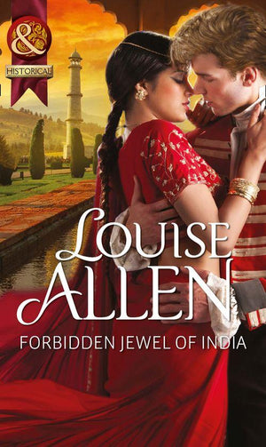 Forbidden Jewel Of India (Mills &amp; Boon Historical): First edition