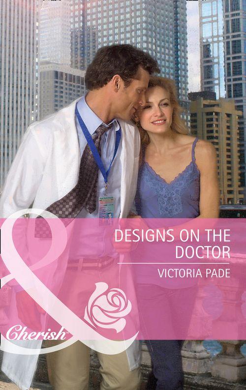 Back in Business - Designs on the Doctor (Mills &amp; Boon Cherish) (Back in Business, Book 2): First edition