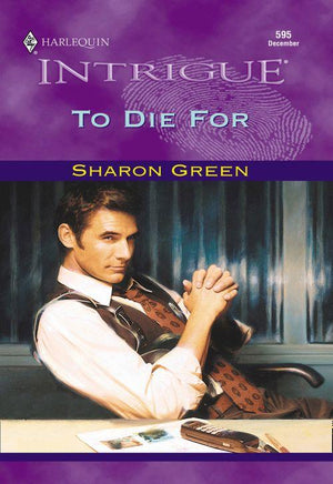 To Die For (Mills &amp; Boon Intrigue): First edition