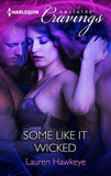 Some Like It Wicked (Mills & Boon Nocturne Cravings): First edition (9781472016454)