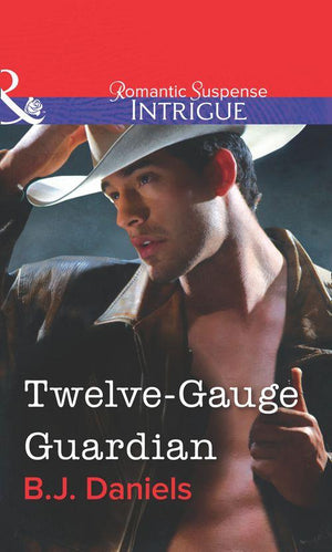 Twelve-Gauge Guardian (Mills &amp; Boon Intrigue): First edition