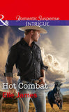 Hot Combat (Mills & Boon Intrigue) (Ballistic Cowboys, Book 1) (9781474061735)