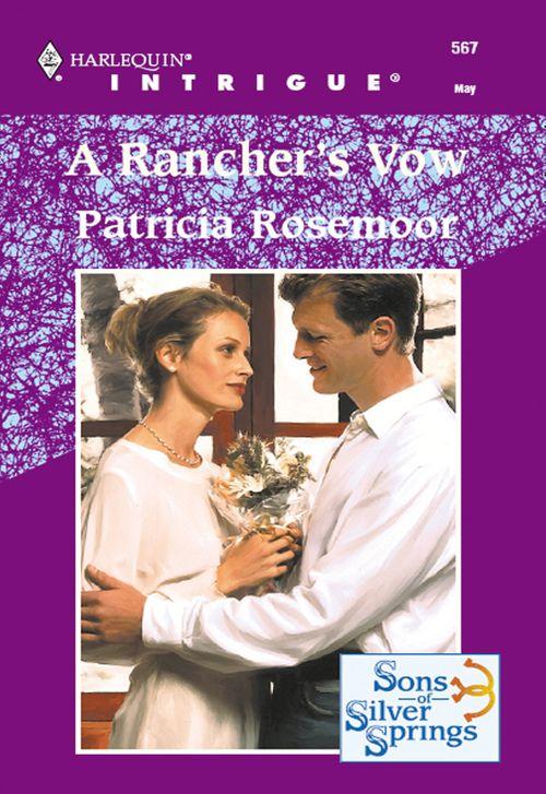 A Rancher&#39;s Vow (Mills &amp; Boon Intrigue): First edition