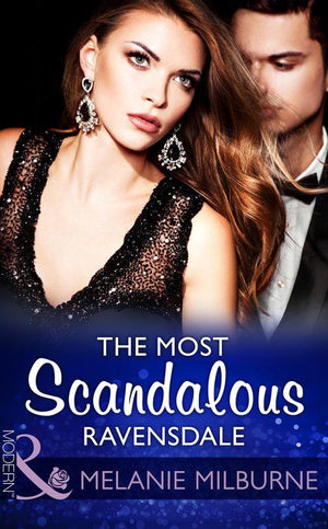 The Most Scandalous Ravensdale (Mills & Boon Modern) (The Ravensdale Scandals, Book 4) (9781474043755)