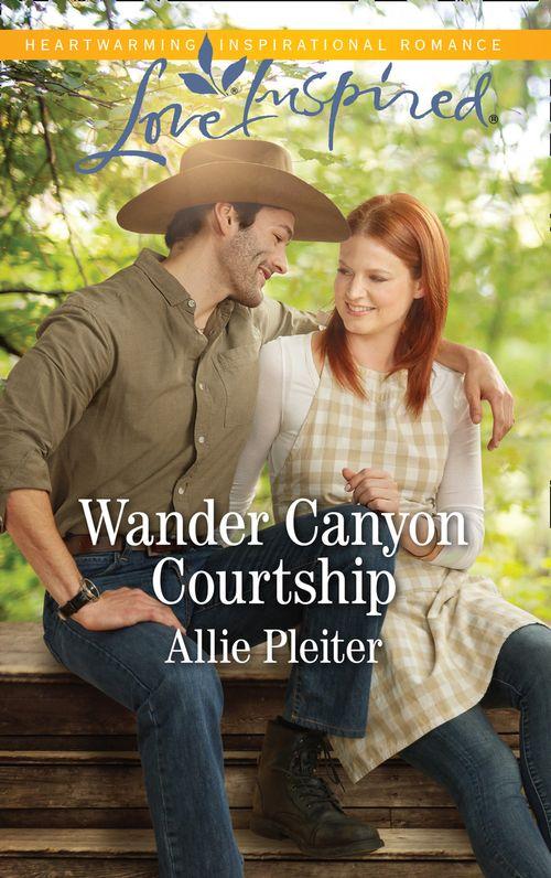 Matrimony Valley - Wander Canyon Courtship (Mills &amp; Boon Love Inspired) (Matrimony Valley, Book 3)