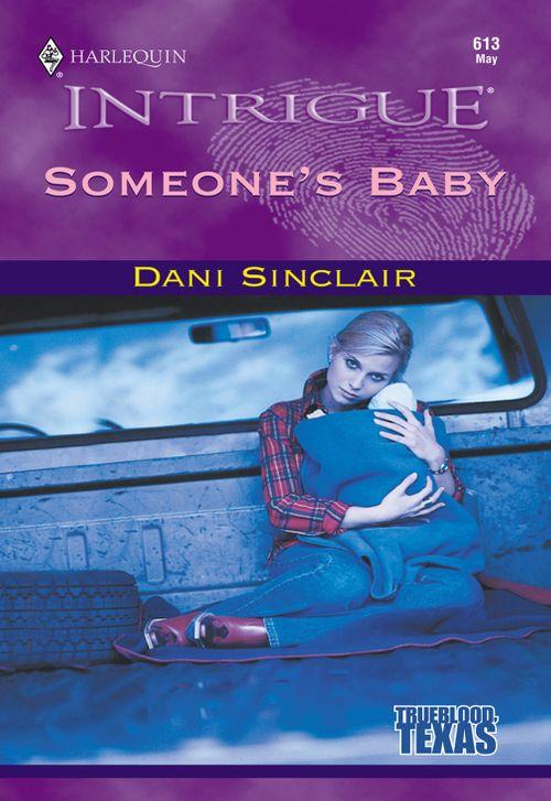 Someone&#39;s Baby (Mills &amp; Boon Intrigue): First edition