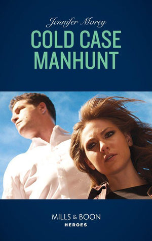 Cavanaugh Justice - Cold Case Manhunt (Mills &amp; Boon Heroes) (Cavanaugh Justice, Book 9)