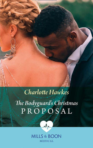 Royal Christmas at Seattle General - The Bodyguard&#39;s Christmas Proposal (Mills &amp; Boon Medical) (Royal Christmas at Seattle General, Book 3)