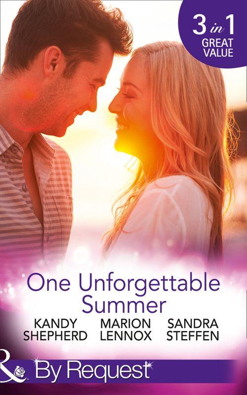 One Unforgettable Summer: The Summer They Never Forgot / The Surgeon&#39;s Family Miracle / A Bride by Summer (Round-the-Clock Brides, Book 3) (Mills &amp; Boon By Request)