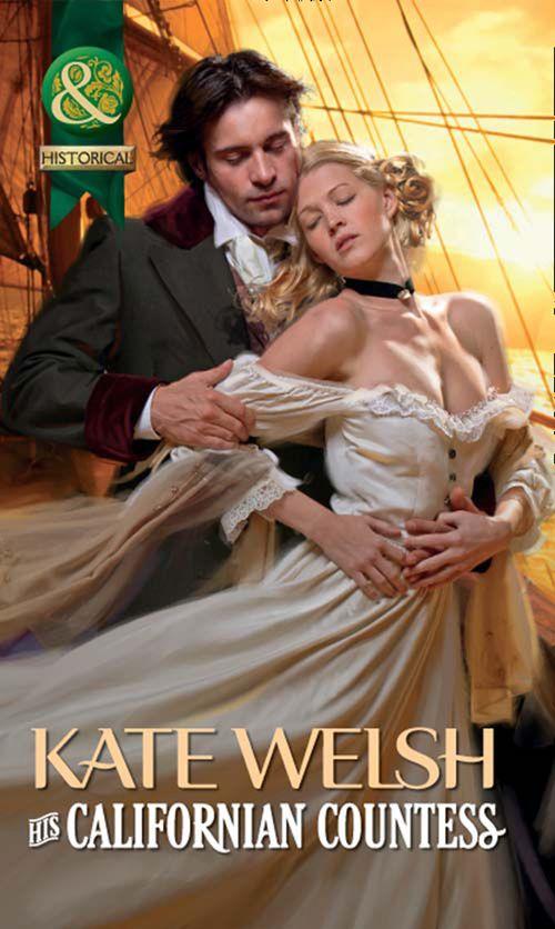 His Californian Countess (Mills &amp; Boon Historical): First edition