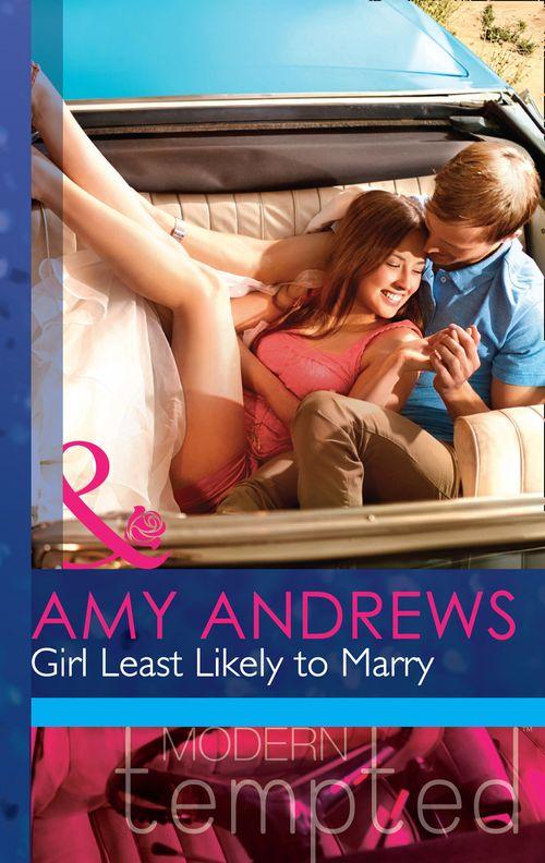 The Wedding Season - Girl Least Likely to Marry (Mills &amp; Boon Modern Tempted) (The Wedding Season, Book 2): First edition