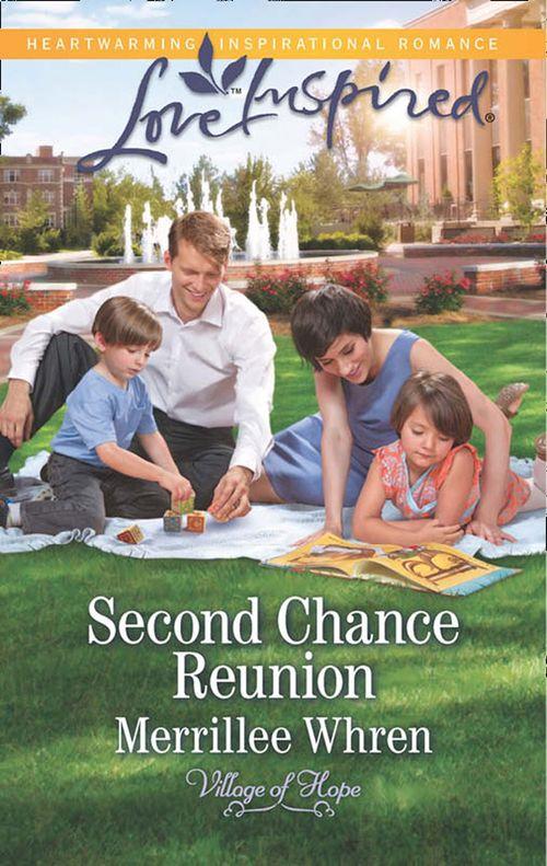 Village of Hope - Second Chance Reunion (Mills &amp; Boon Love Inspired) (Village of Hope, Book 1): First edition
