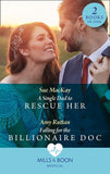 A Single Dad To Rescue Her / Falling For The Billionaire Doc: A Single Dad to Rescue Her / Falling for the Billionaire Doc (9780263297713)