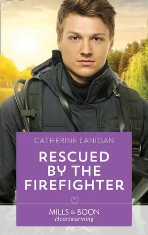 Rescued By The Firefighter (Mills &amp; Boon Heartwarming)