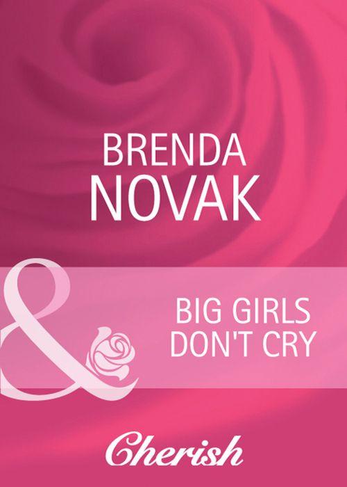 Big Girls Don&#39;t Cry (Mills &amp; Boon Cherish): First edition