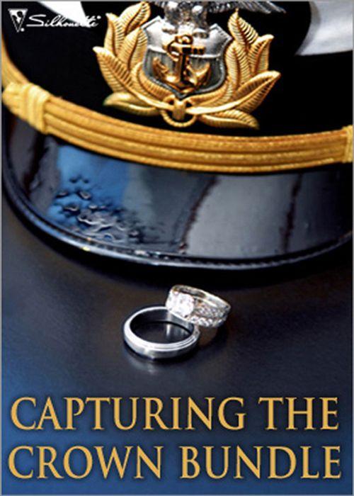 Capturing the Crown Bundle: The Heart of a Ruler / The Princess&#39;s Secret Scandal / The Sheik and I / Royal Betrayal / More Than a Mission / The Rebel King: First edition