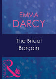 The Bridal Bargain (Mills & Boon Modern) (The Kings of Australia, Book 2): First edition (9781408939260)