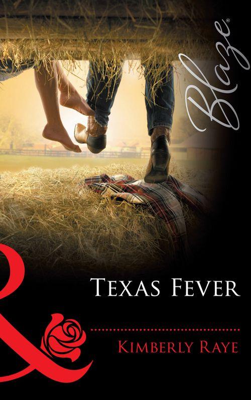 Texas Fever (Mills &amp; Boon Blaze): First edition