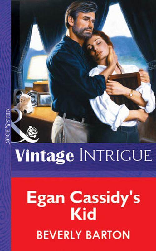 Egan Cassidy&#39;s Kid (Mills &amp; Boon Vintage Intrigue): First edition