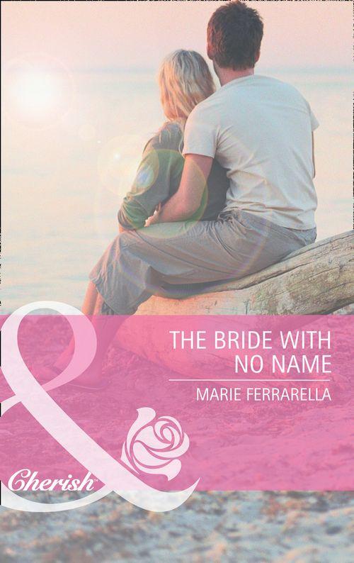 The Bride With No Name (Mills & Boon Cherish) (Kate's Boys, Book 2): First edition (9781408911426)
