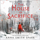 The House of Sacrifice (Empires of Dust, Book 3): Unabridged edition (9780008204167)