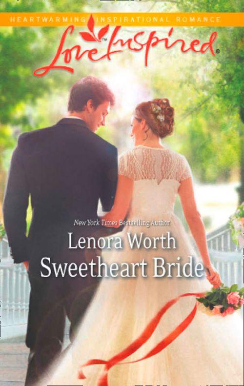 Sweetheart Bride (Mills &amp; Boon Love Inspired): First edition