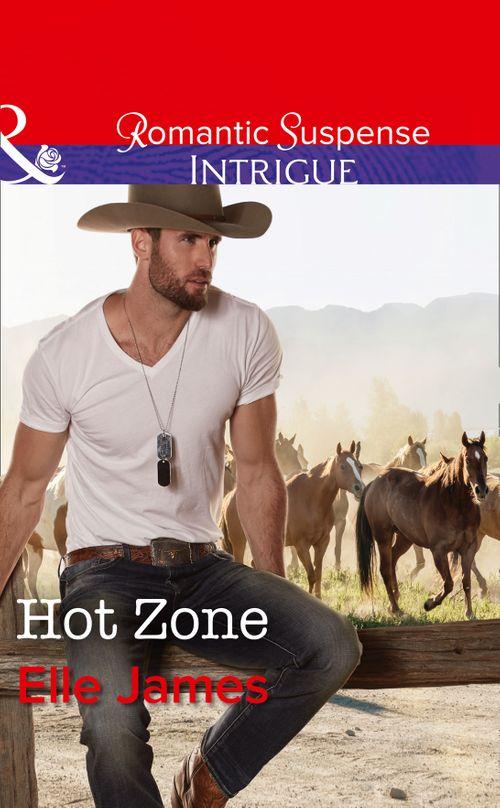 Hot Zone (Mills & Boon Intrigue) (Ballistic Cowboys, Book 3) (9781474061964)